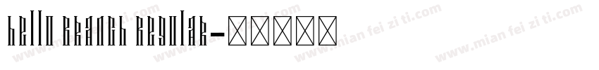 hello Branch Regular字体转换